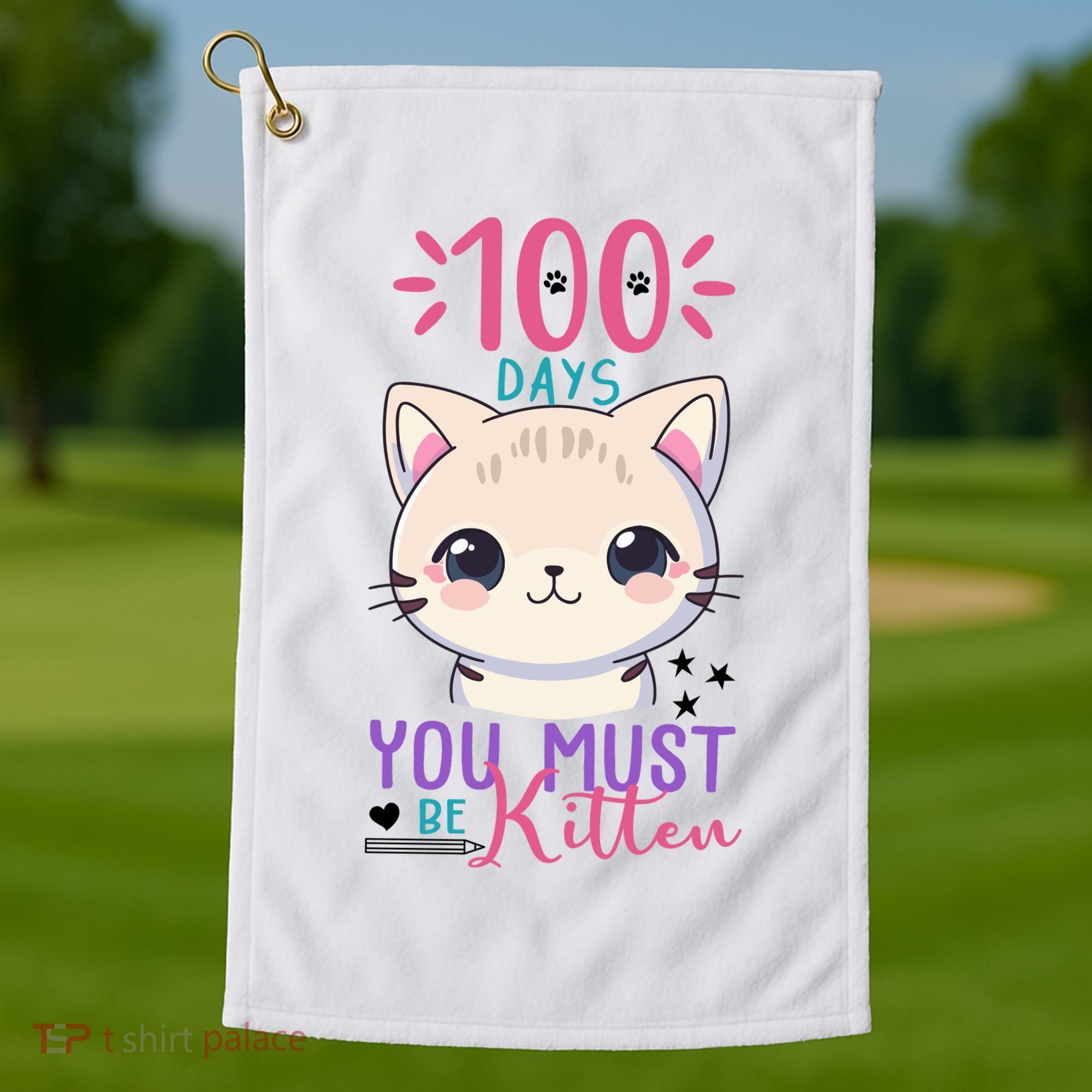 100 Days Of School You Must Be Kitten Cute Golf Towel