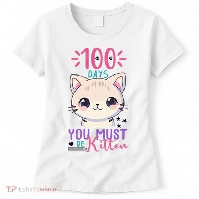 100 Days Of School You Must Be Kitten Cute Women's T-Shirt