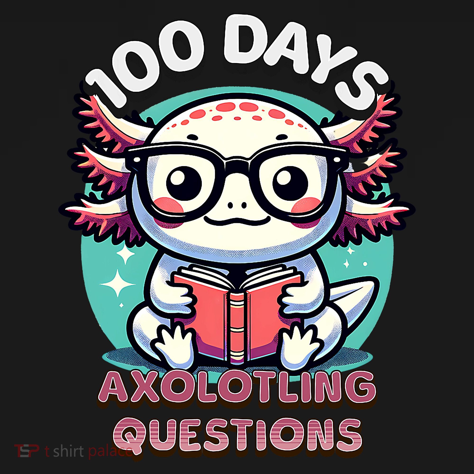 100th Day Of School Funny 100 Days I Axolotl Questions Doggie Tank