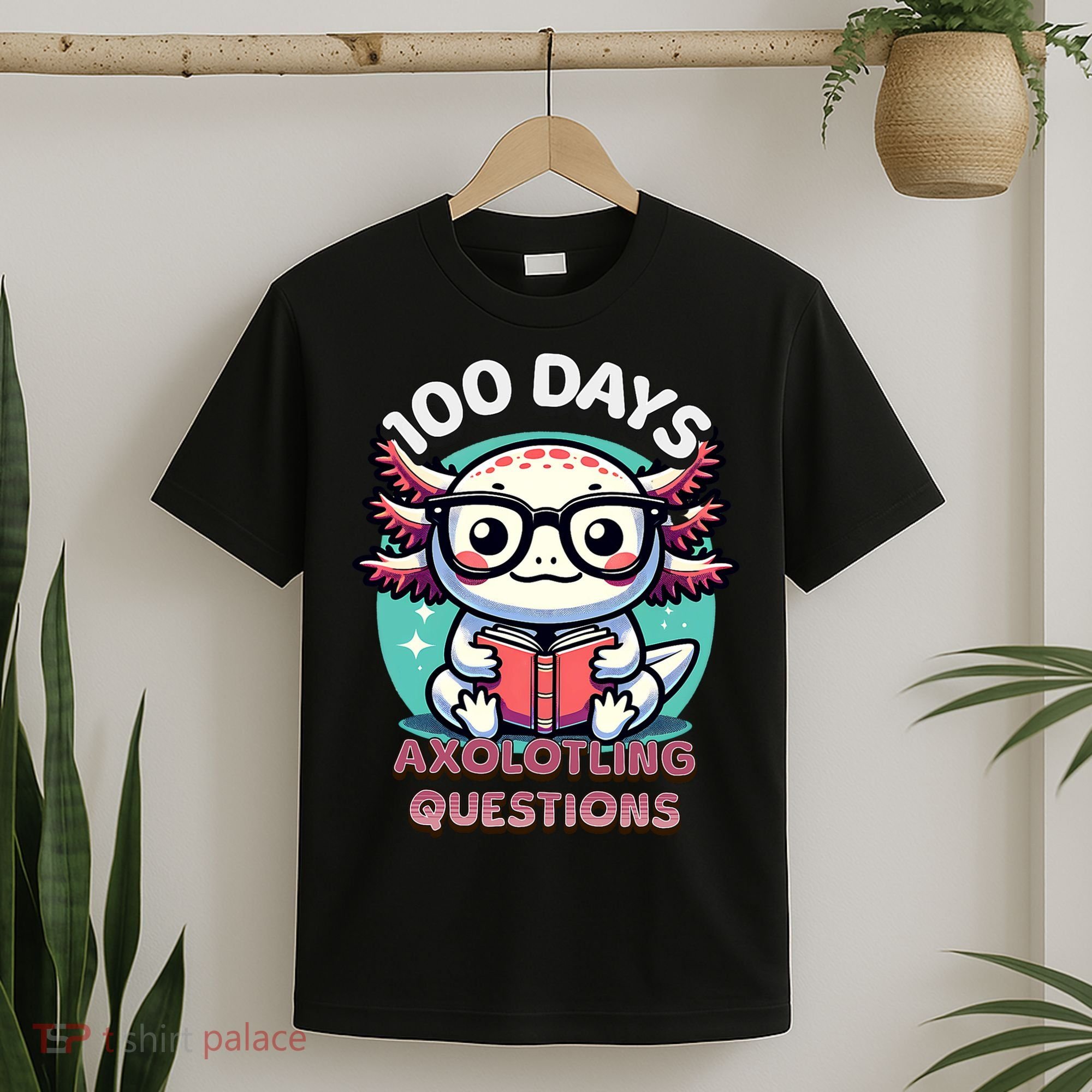 100th Day Of School Funny 100 Days I Axolotl Questions T-Shirt