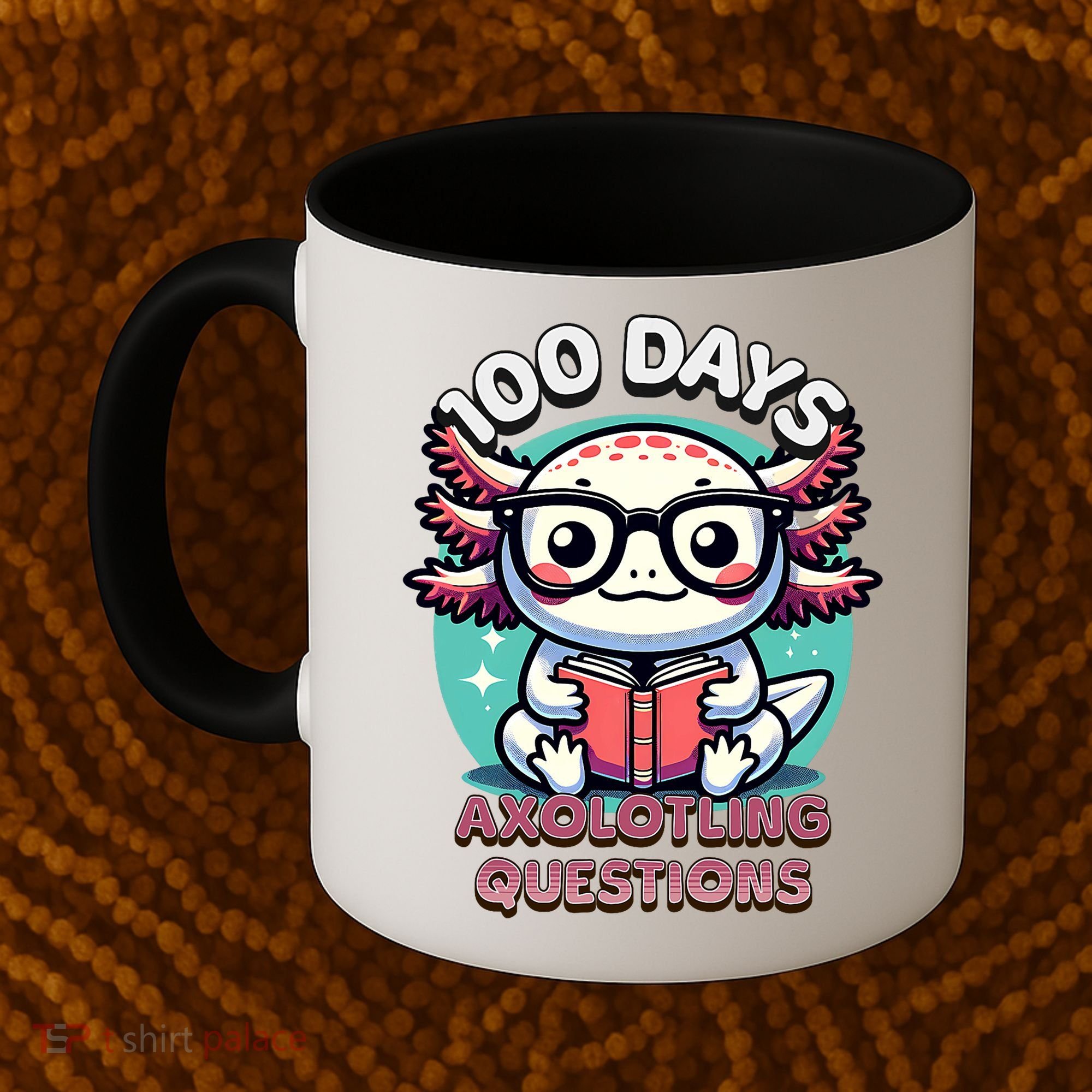 100th Day Of School Funny 100 Days I Axolotl Questions Coffee Mug