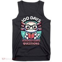 100th Day Of School Funny 100 Days I Axolotl Questions Tank Top thumb 0