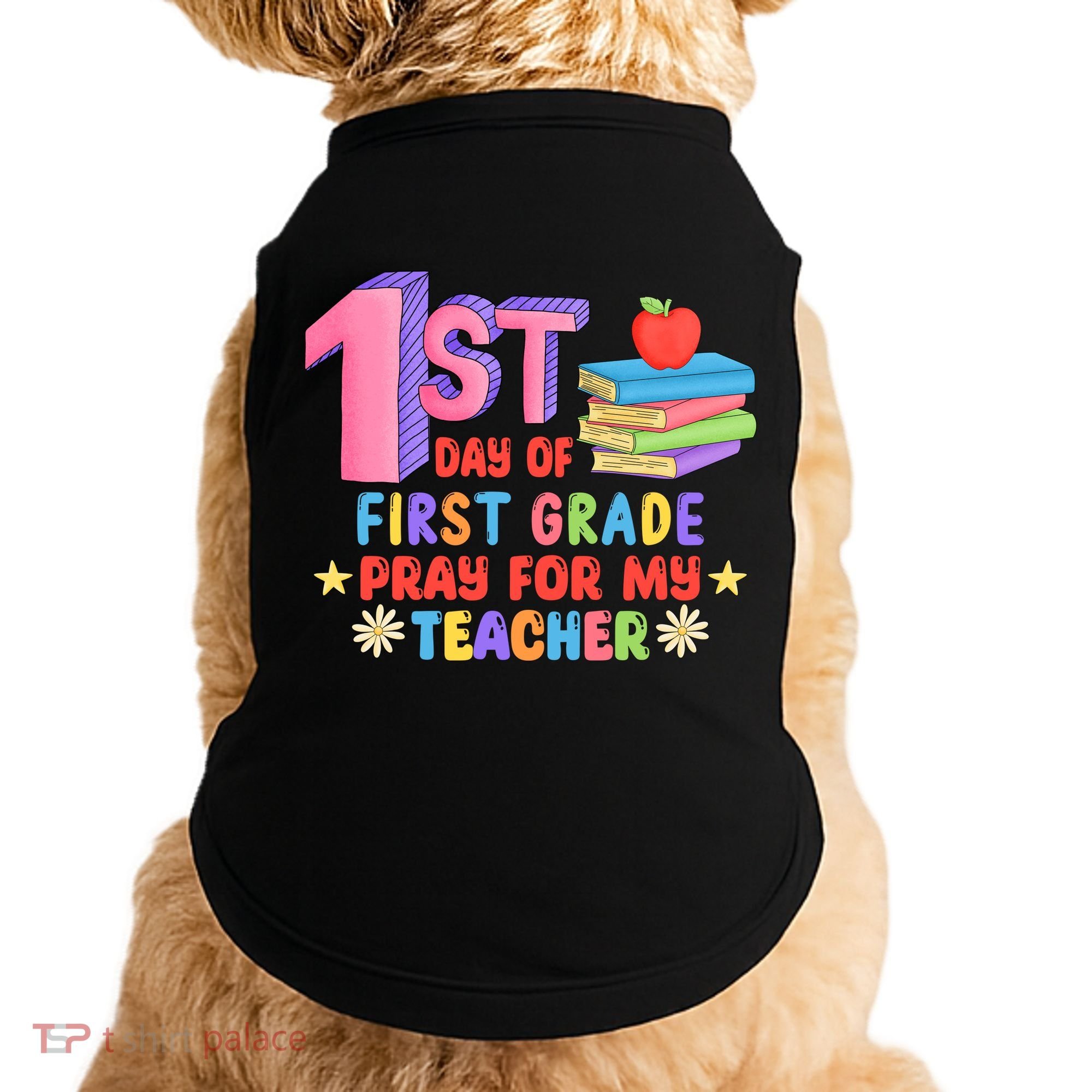 1st Day Of First Grade Pray For My Teacher Doggie Tank
