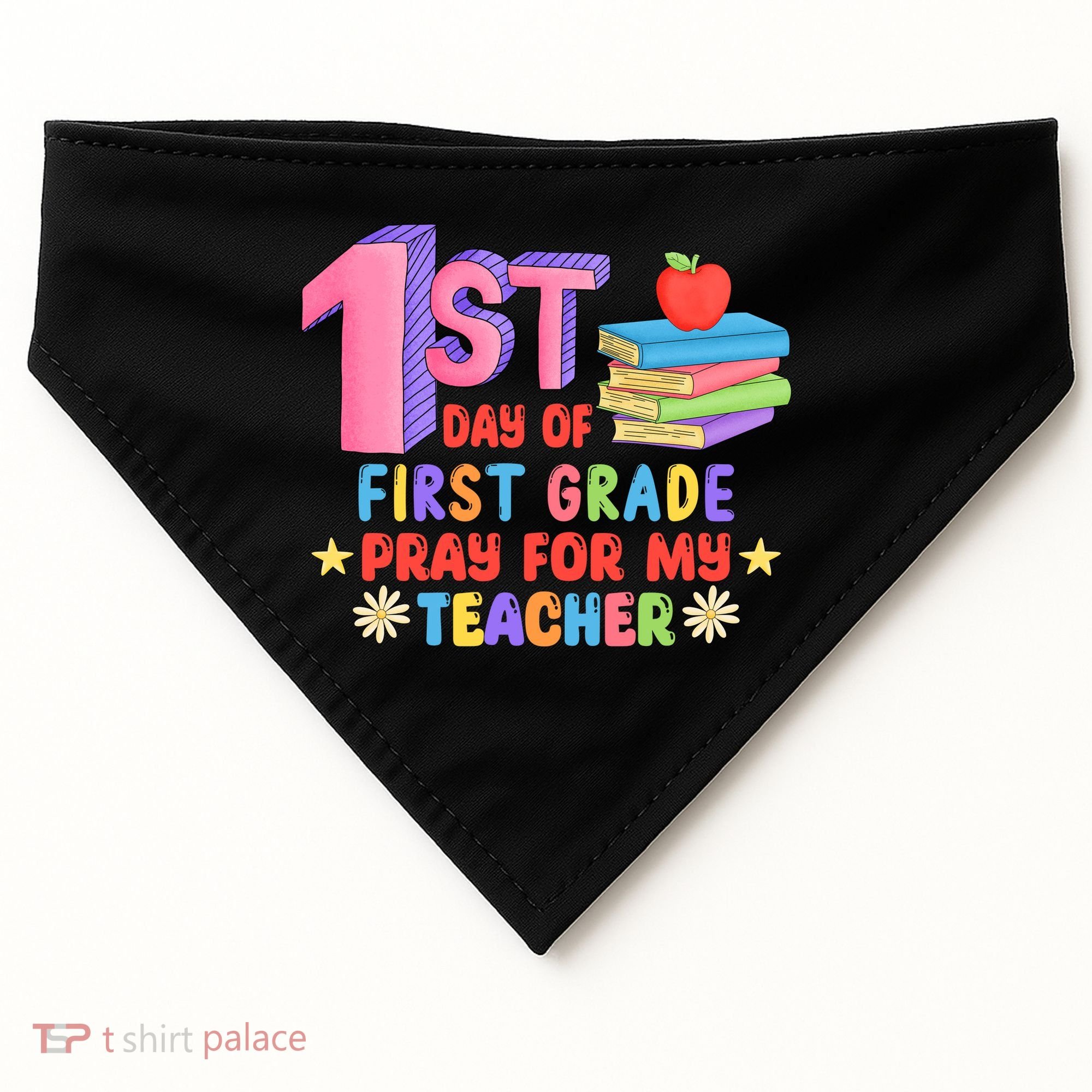 1st Day Of First Grade Pray For My Teacher USA-Made Doggie Bandana