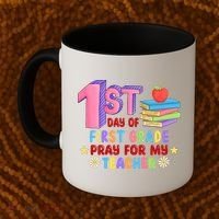 1st Day Of First Grade Pray For My Teacher Coffee Mug thumb 2