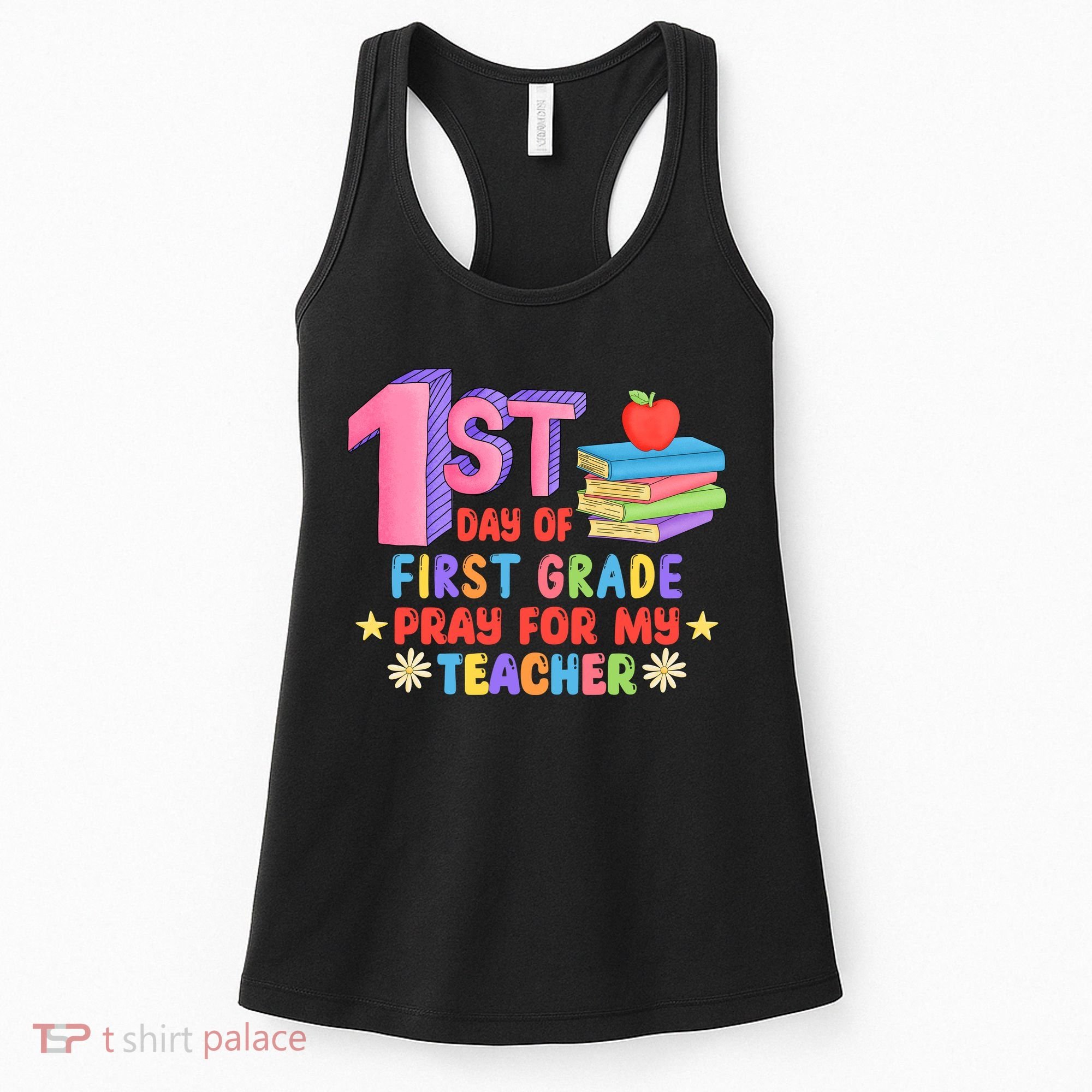 1st Day Of First Grade Pray For My Teacher Women's Tank Top
