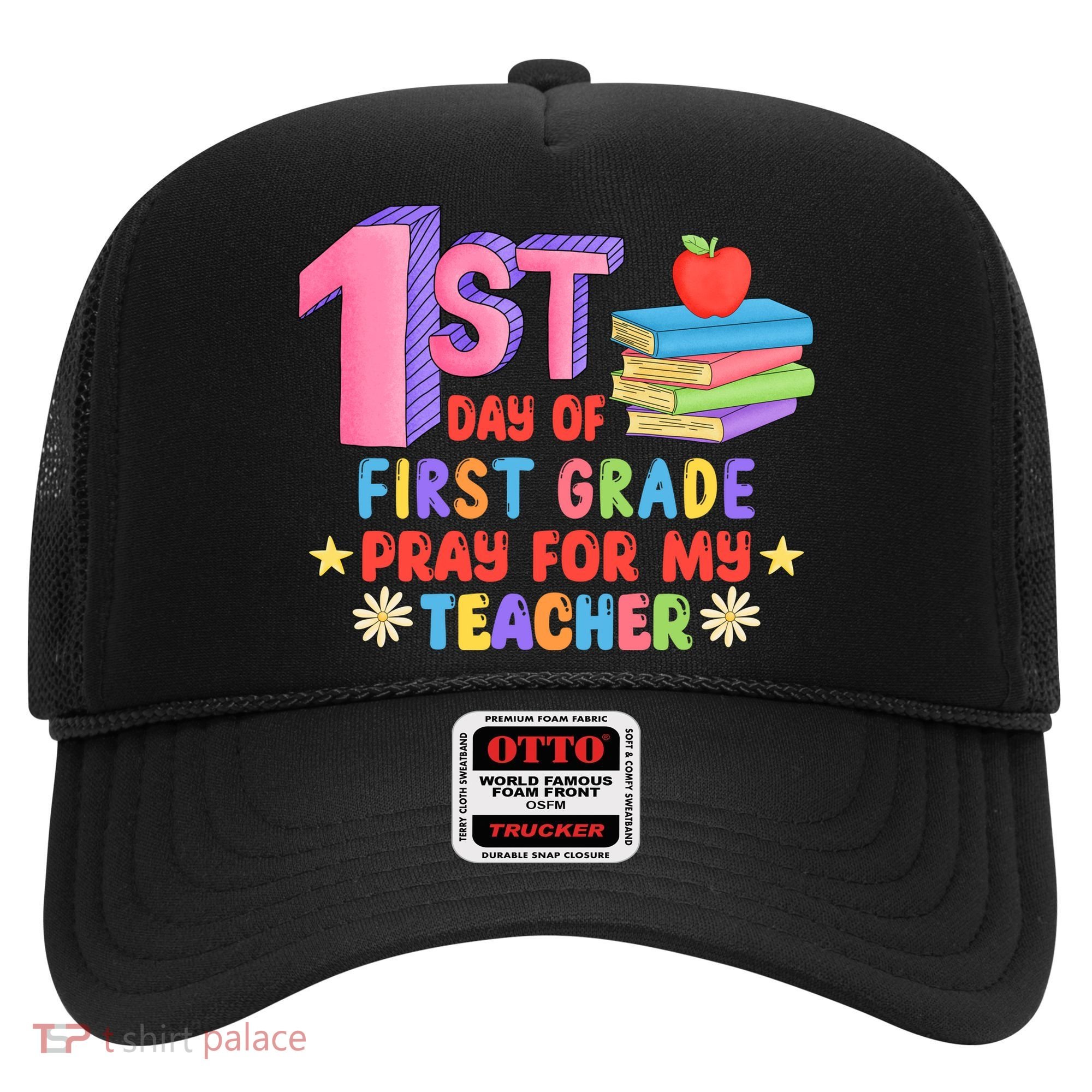 1st Day Of First Grade Pray For My Teacher Hat