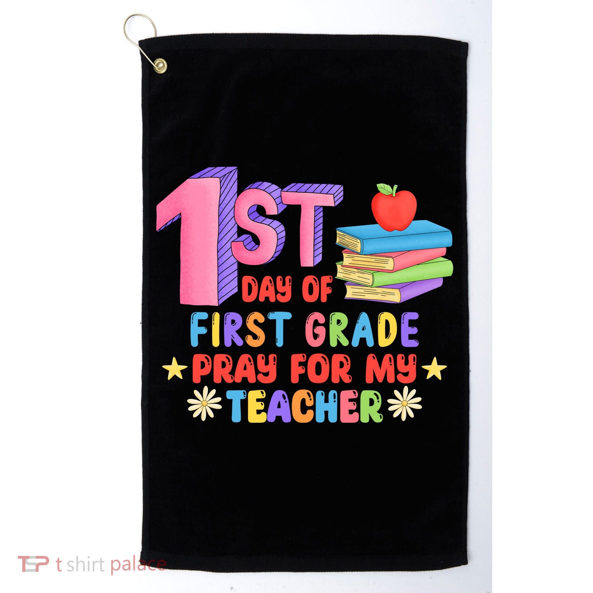 1st Day Of First Grade Pray For My Teacher Golf Towel