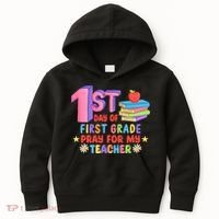 1st Day Of First Grade Pray For My Teacher Kids Hoodie thumb 0