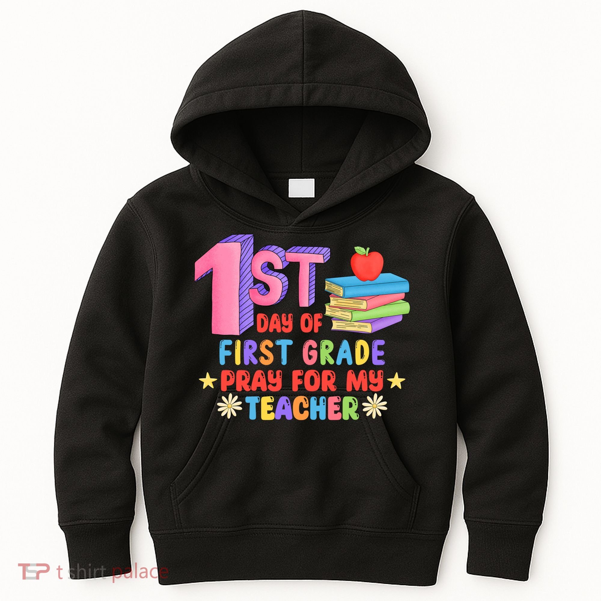 1st Day Of First Grade Pray For My Teacher Kids Hoodie