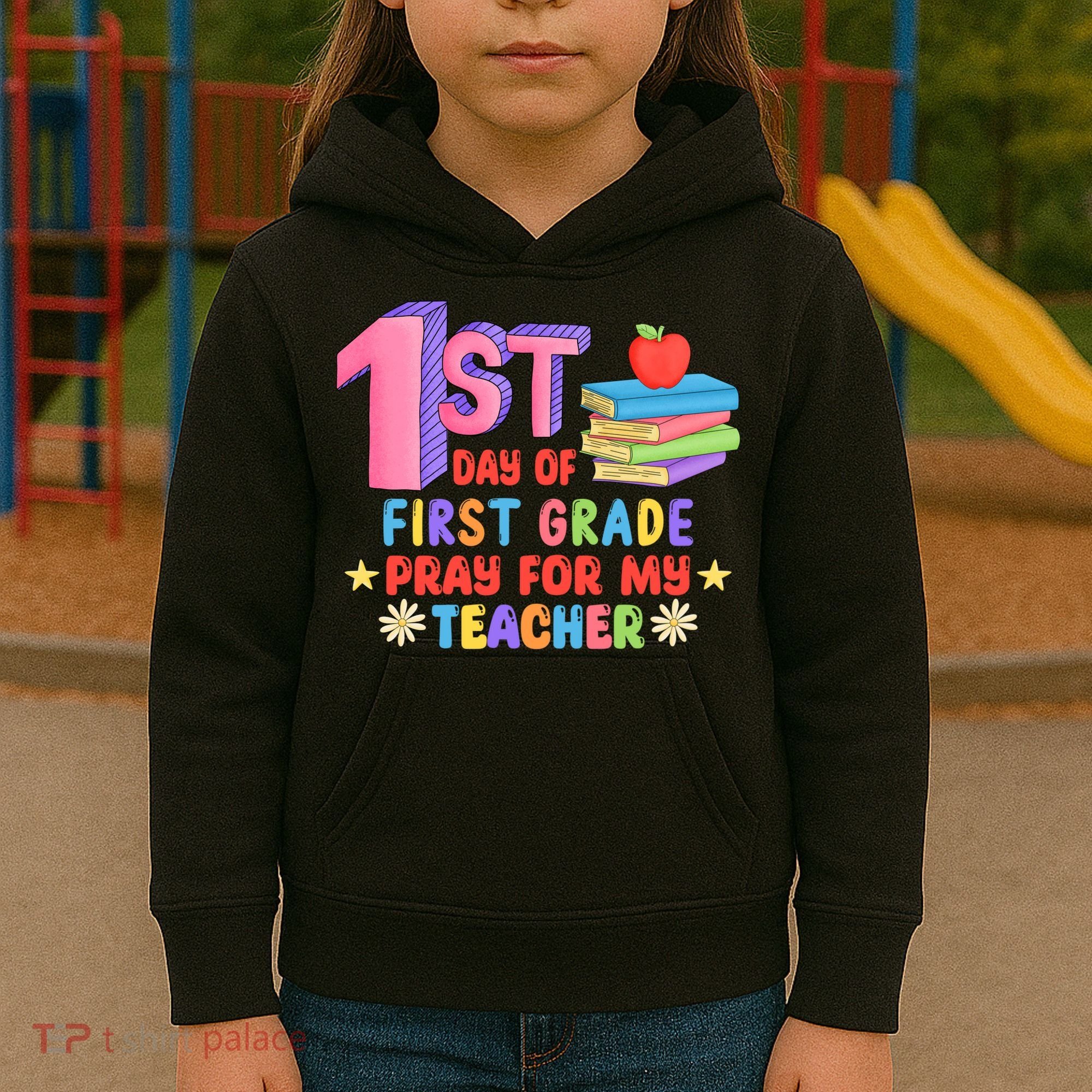 1st Day Of First Grade Pray For My Teacher Kids Hoodie