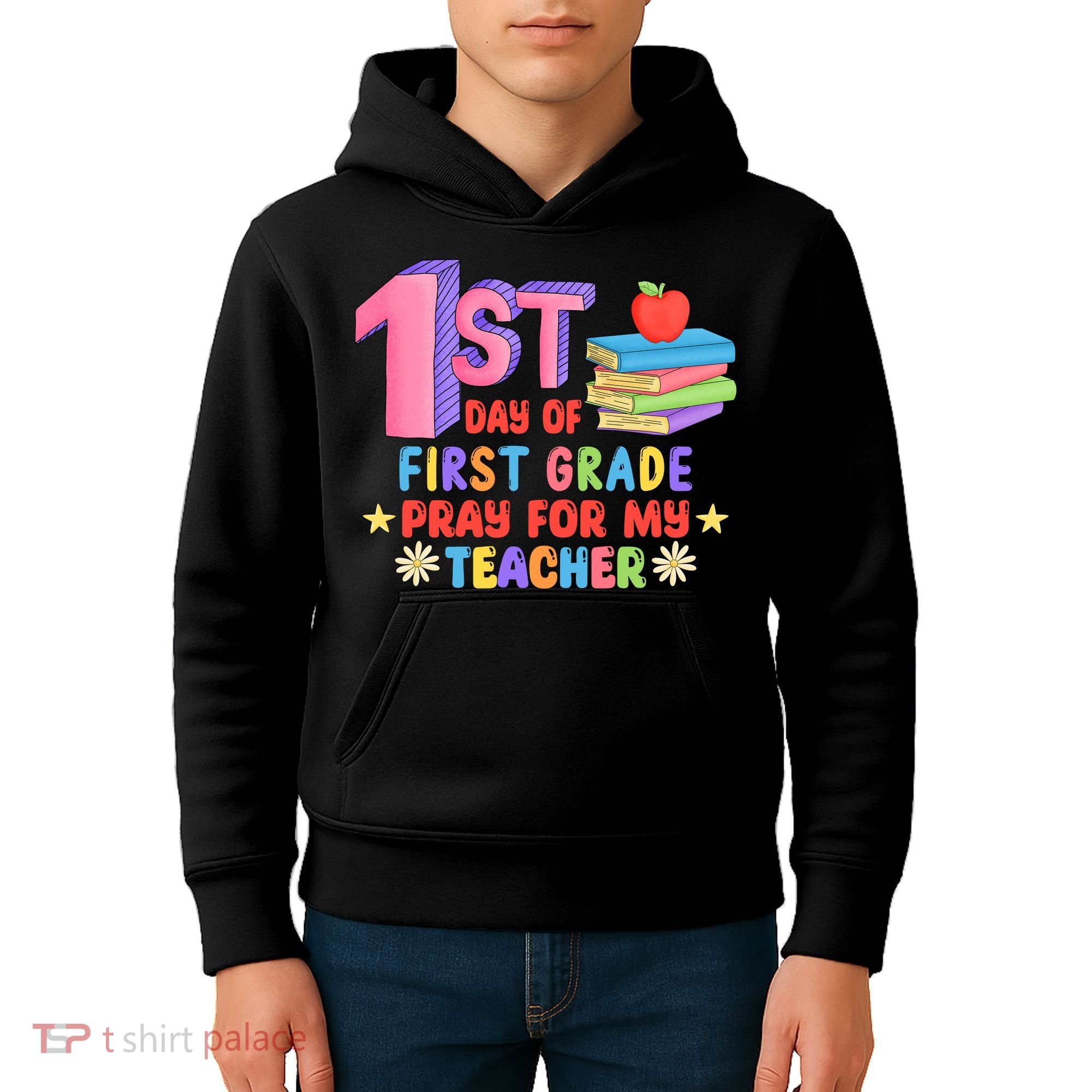 1st Day Of First Grade Pray For My Teacher Kids Hoodie