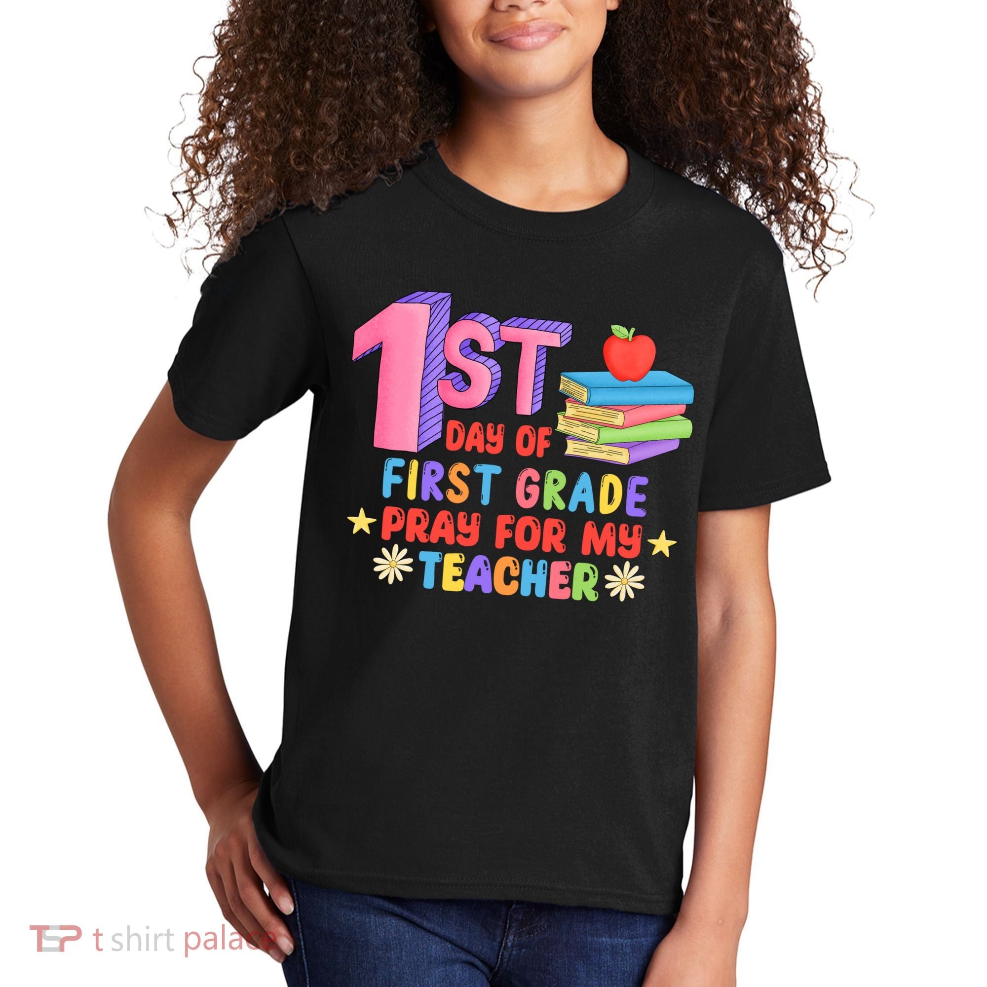 1st Day Of First Grade Pray For My Teacher Kids T-Shirt