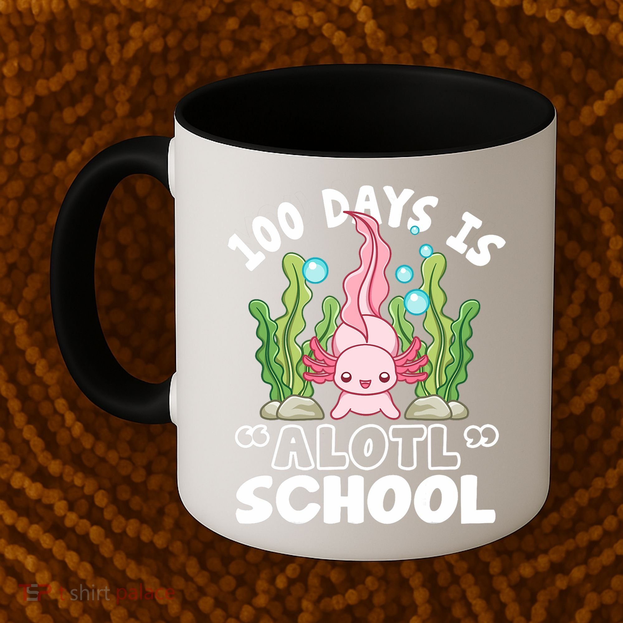 100th Day Of School 100 Days Is Alotl School Axolotl Coffee Mug