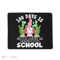100th Day Of School 100 Days Is Alotl School Axolotl Mousepad thumb 0