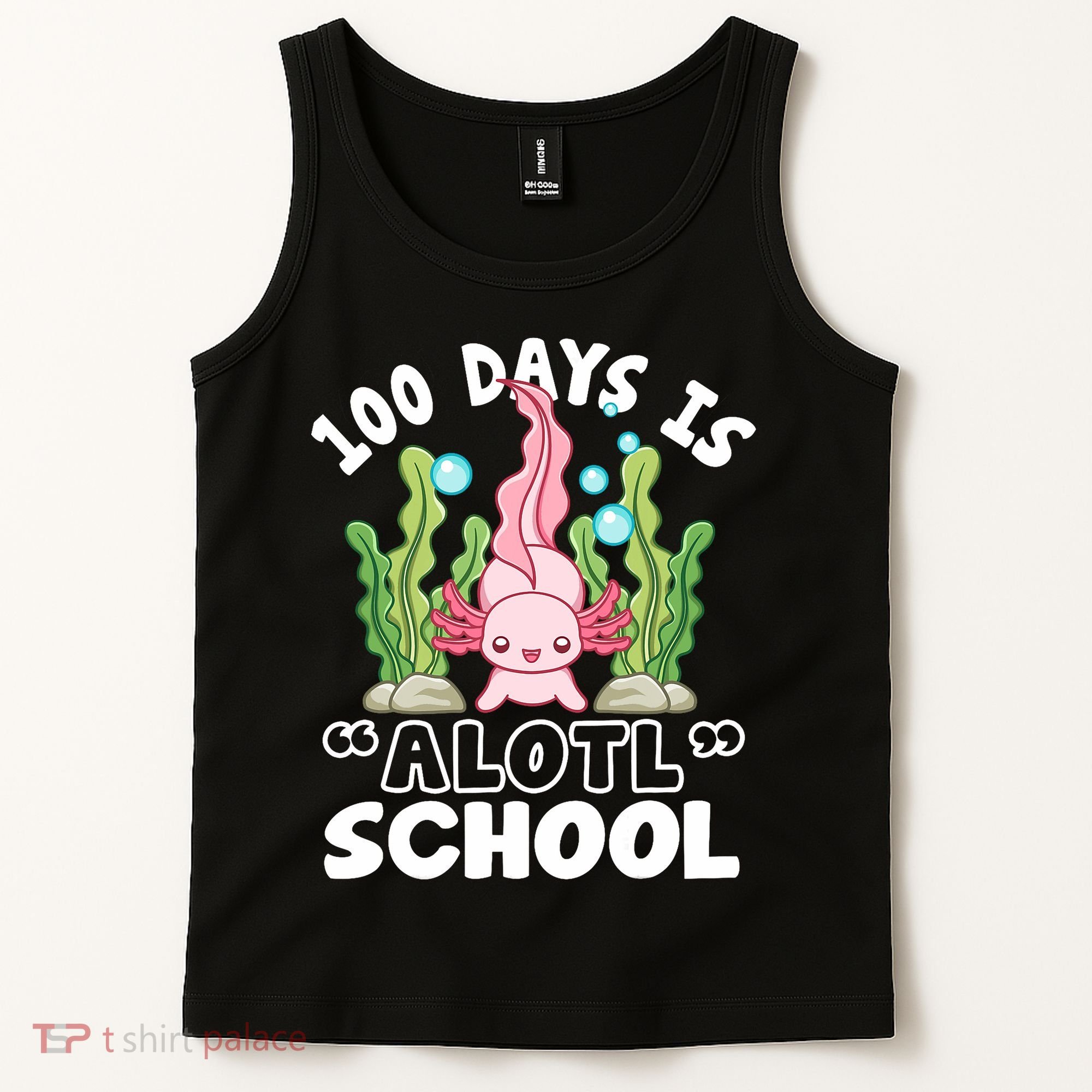 100th Day Of School 100 Days Is Alotl School Axolotl Tank Top
