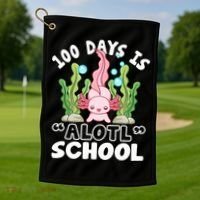100th Day Of School 100 Days Is Alotl School Axolotl Golf Towel thumb 1