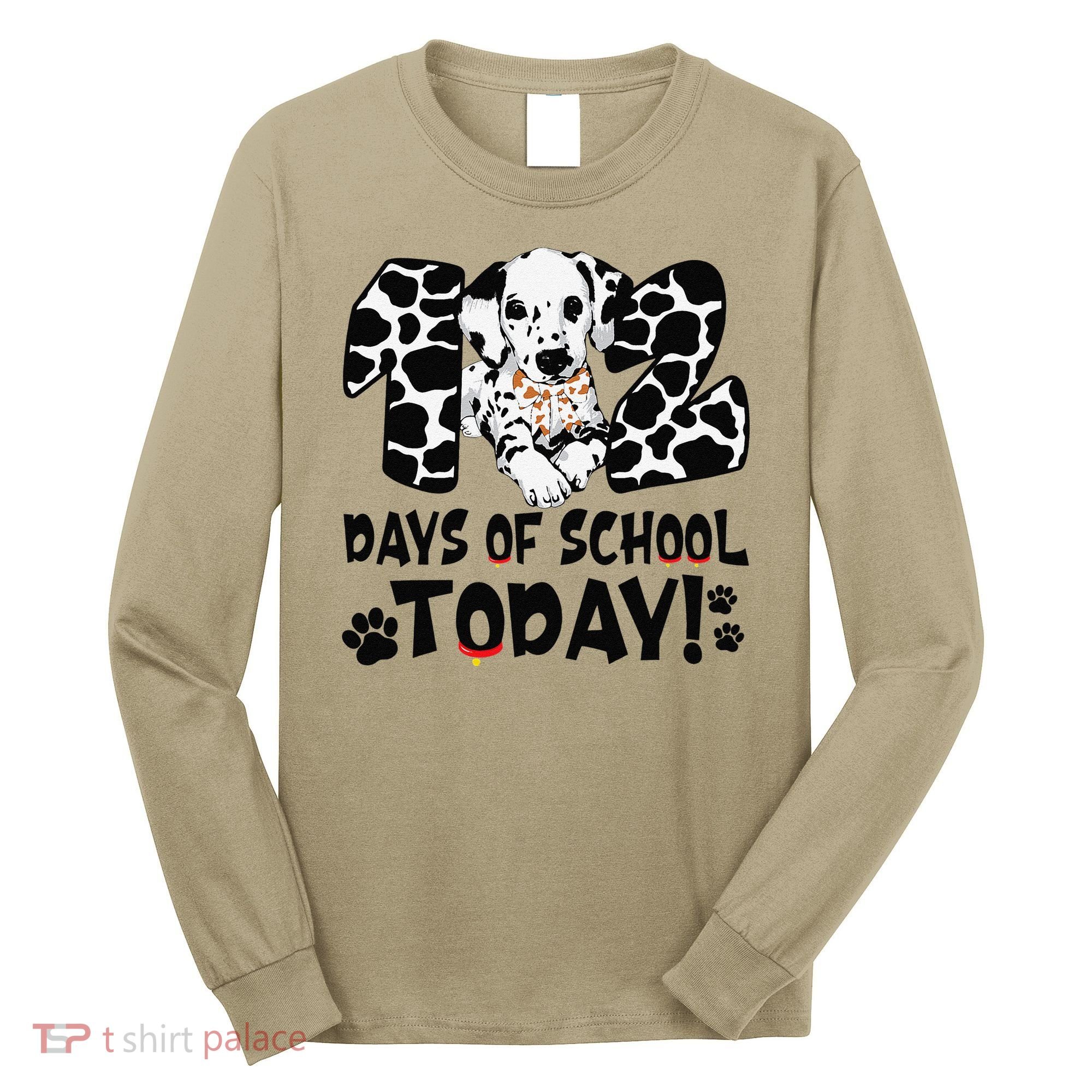 102 Days Of School Today Dalmatian Dog Funny 100th Day Long Sleeve Shirt