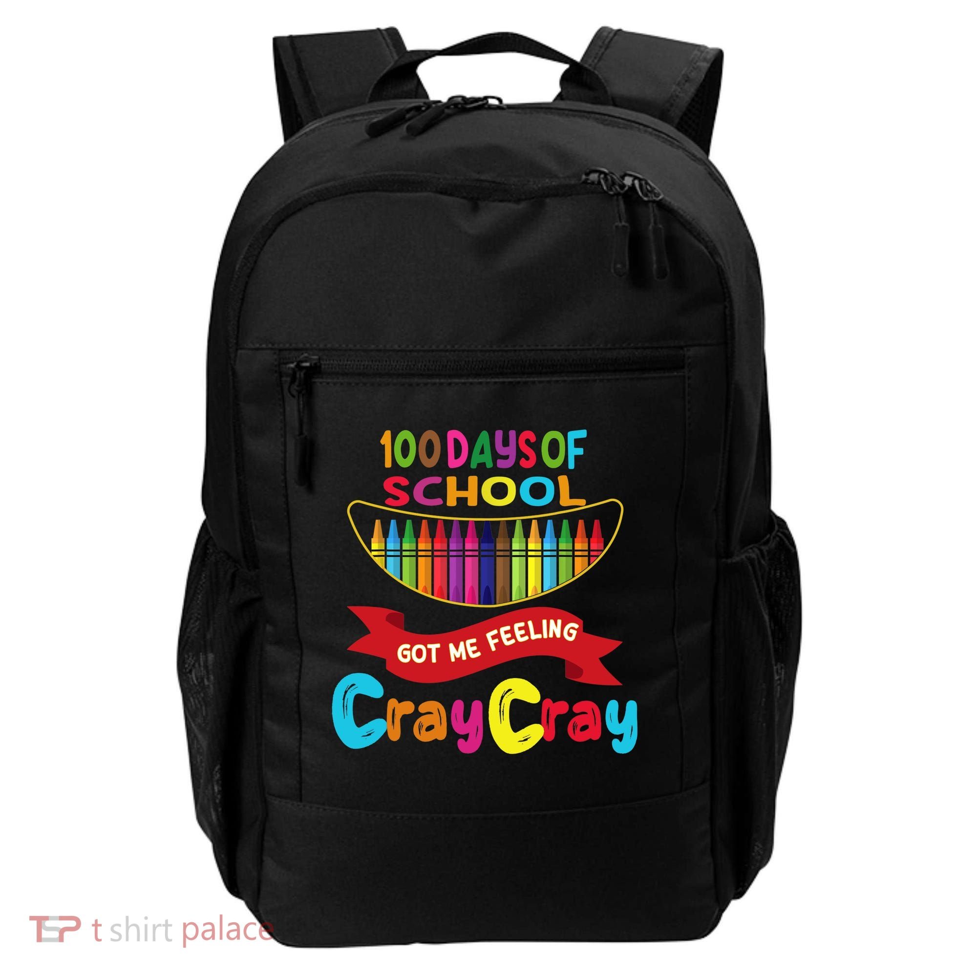 100 Days Of School Got Me Feeling Cray Cray Backpack