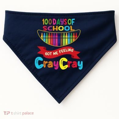 100 Days Of School Got Me Feeling Cray Cray USA-Made Doggie Bandana