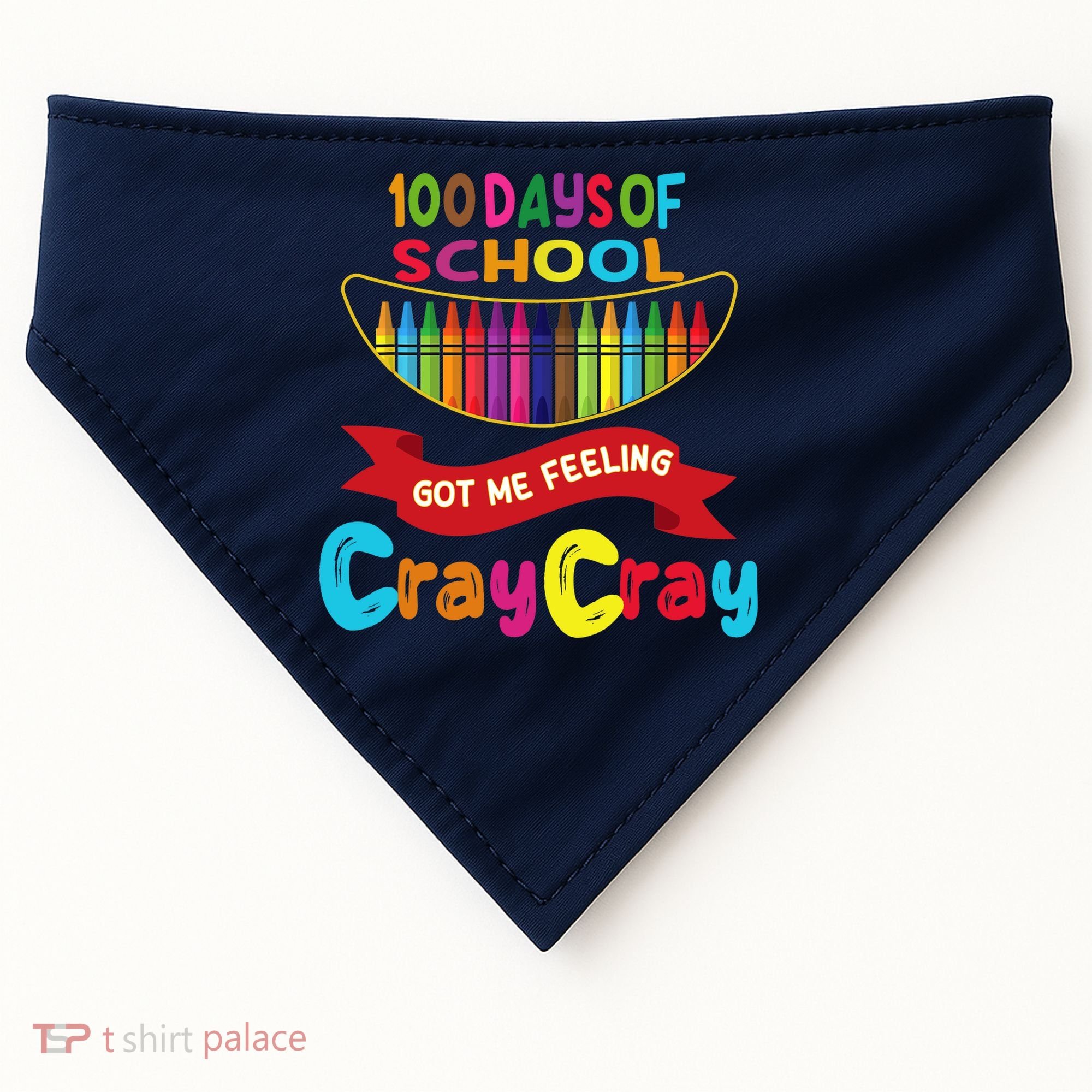 100 Days Of School Got Me Feeling Cray Cray USA-Made Doggie Bandana