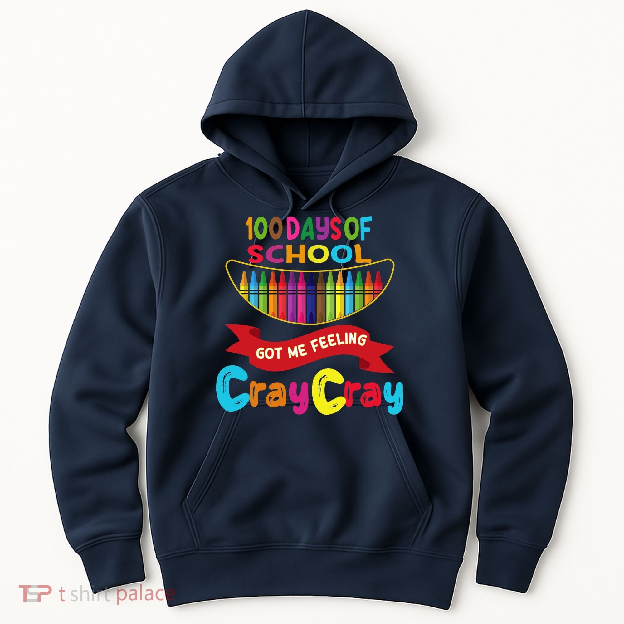 100 Days Of School Got Me Feeling Cray Cray Hoodie