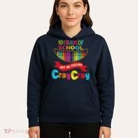 100 Days Of School Got Me Feeling Cray Cray Hoodie thumb 5