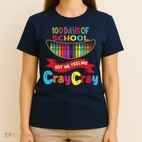 100 Days Of School Got Me Feeling Cray Cray T-Shirt thumb 4