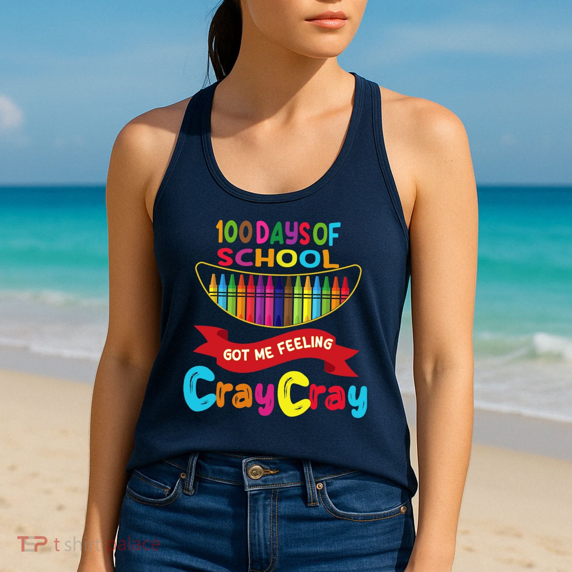 100 Days Of School Got Me Feeling Cray Cray Women's Tank Top