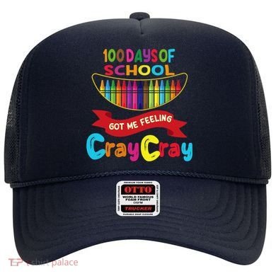 100 Days Of School Got Me Feeling Cray Cray Hat
