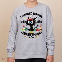 100 Days Of School ItS Fine IM Fine Everything Is Fine Women's Sweatshirt thumb 0