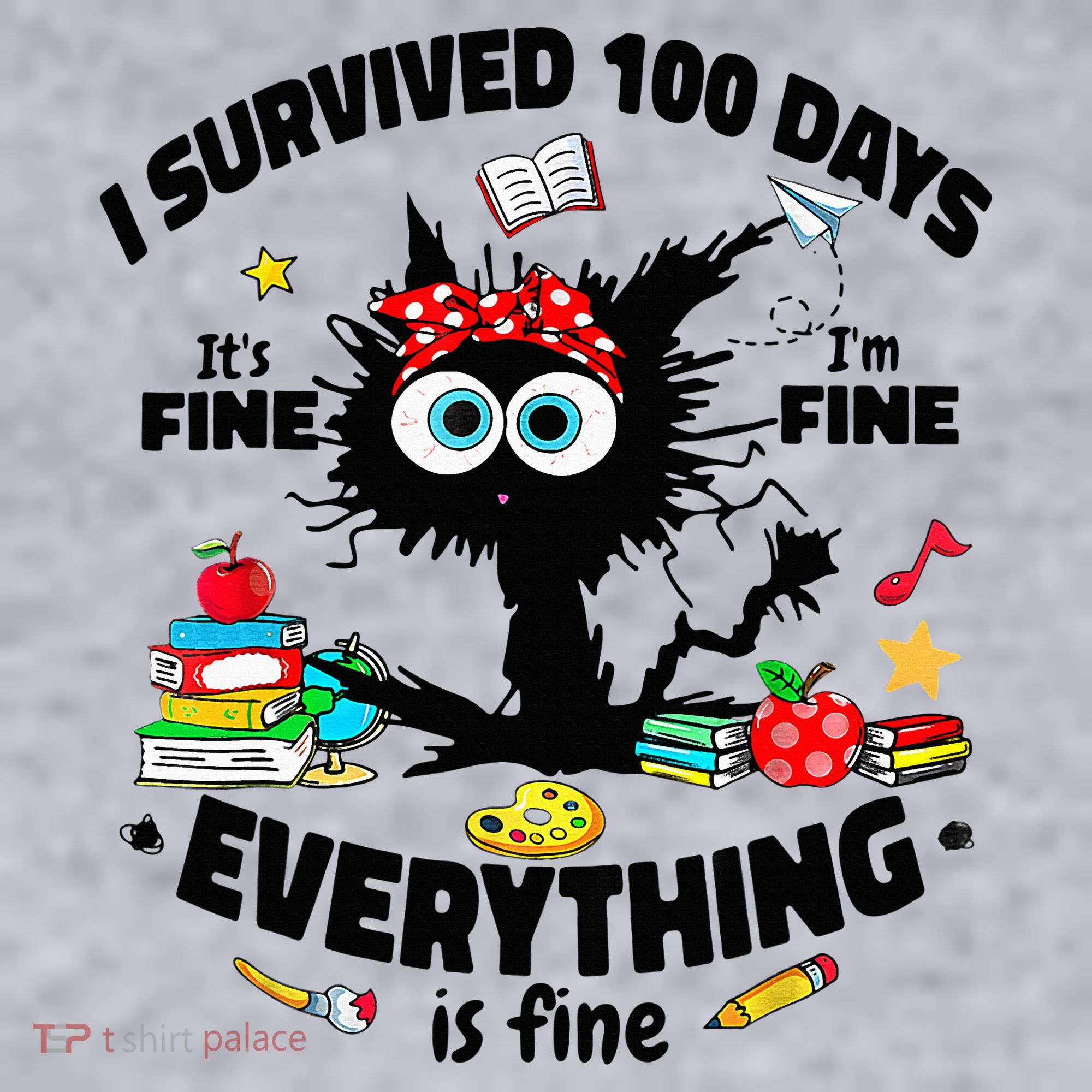 100 Days Of School ItS Fine IM Fine Everything Is Fine Women's Sweatshirt