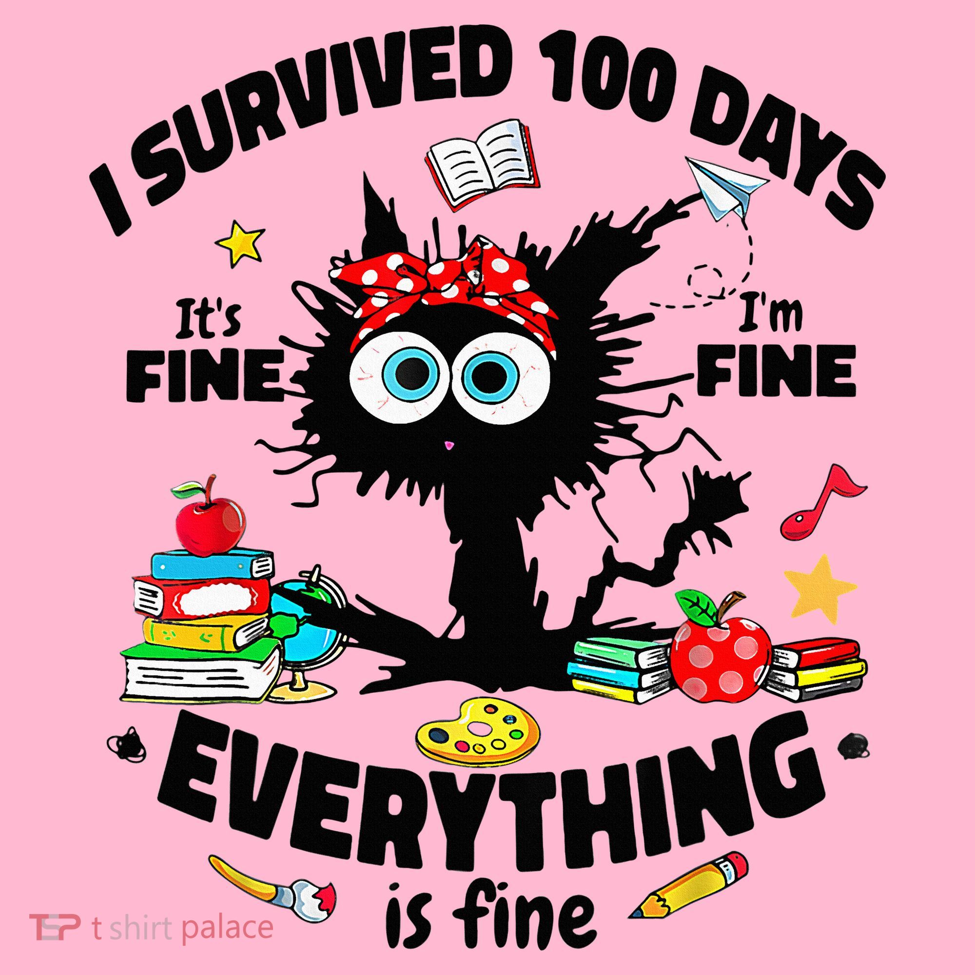 100 Days Of School ItS Fine IM Fine Everything Is Fine Coaster