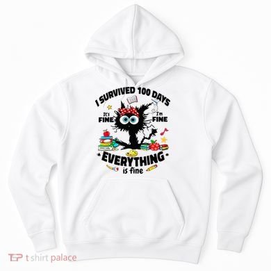 100 Days Of School ItS Fine IM Fine Everything Is Fine Hoodie