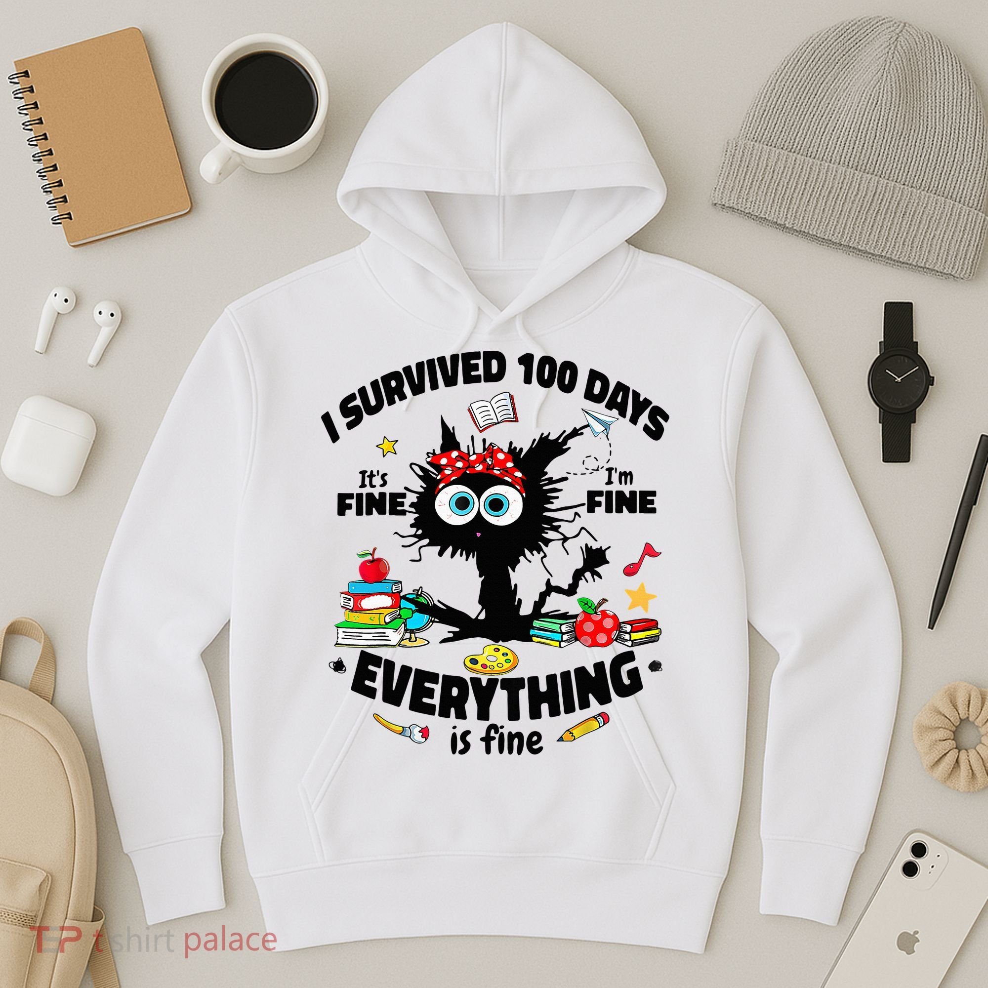 100 Days Of School ItS Fine IM Fine Everything Is Fine Hoodie