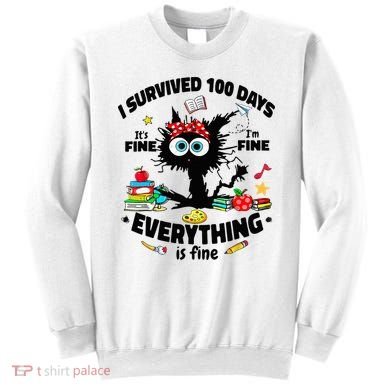 100 Days Of School ItS Fine IM Fine Everything Is Fine Sweatshirt