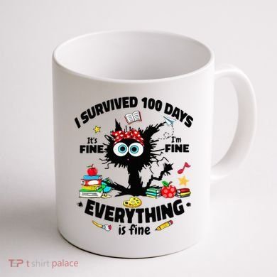 100 Days Of School ItS Fine IM Fine Everything Is Fine Coffee Mug back