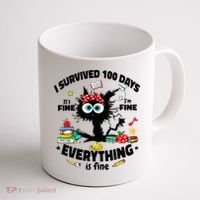 100 Days Of School ItS Fine IM Fine Everything Is Fine Coffee Mug thumb 1