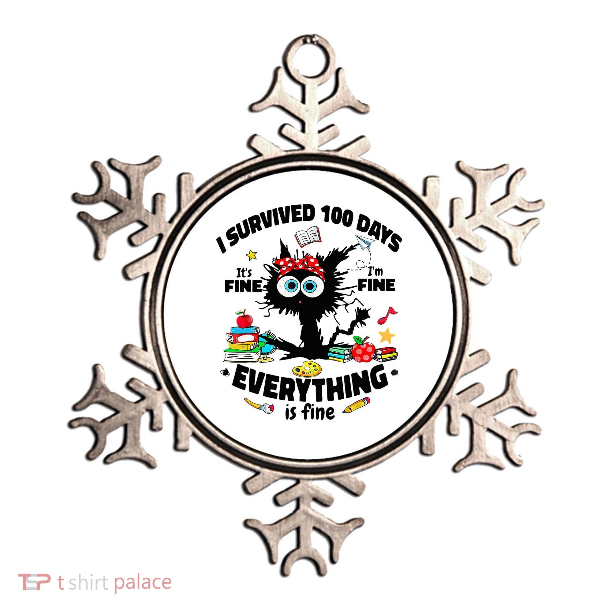 100 Days Of School ItS Fine IM Fine Everything Is Fine Ornament