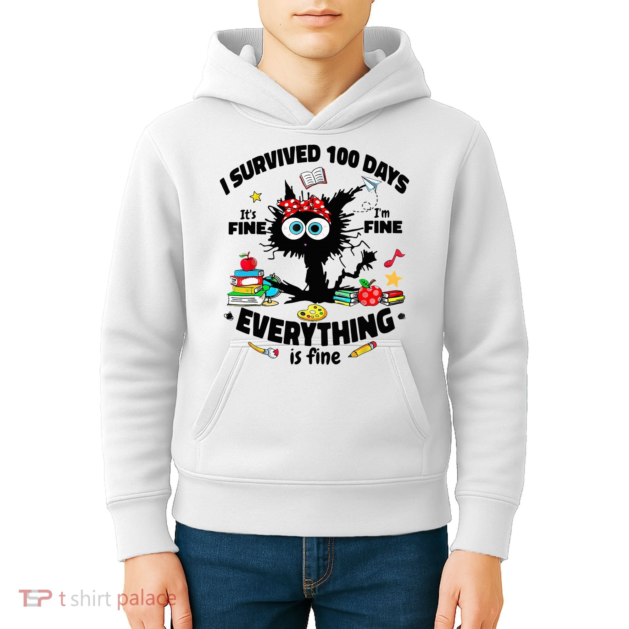 100 Days Of School ItS Fine IM Fine Everything Is Fine Kids Hoodie