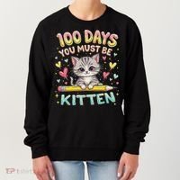 100 Days Of School You Must Be Kitten Approved Women's Sweatshirt thumb 0