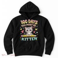 100 Days Of School You Must Be Kitten Approved Hoodie thumb 0