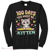 100 Days Of School You Must Be Kitten Approved Sweatshirt thumb 0