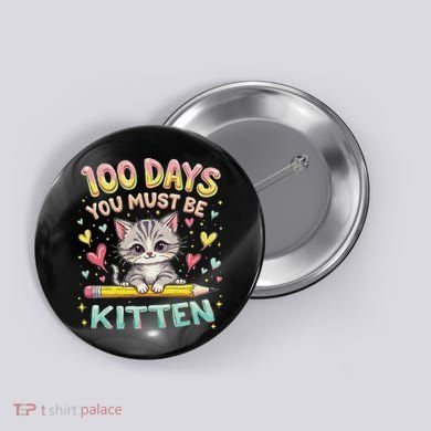 100 Days Of School You Must Be Kitten Approved Button
