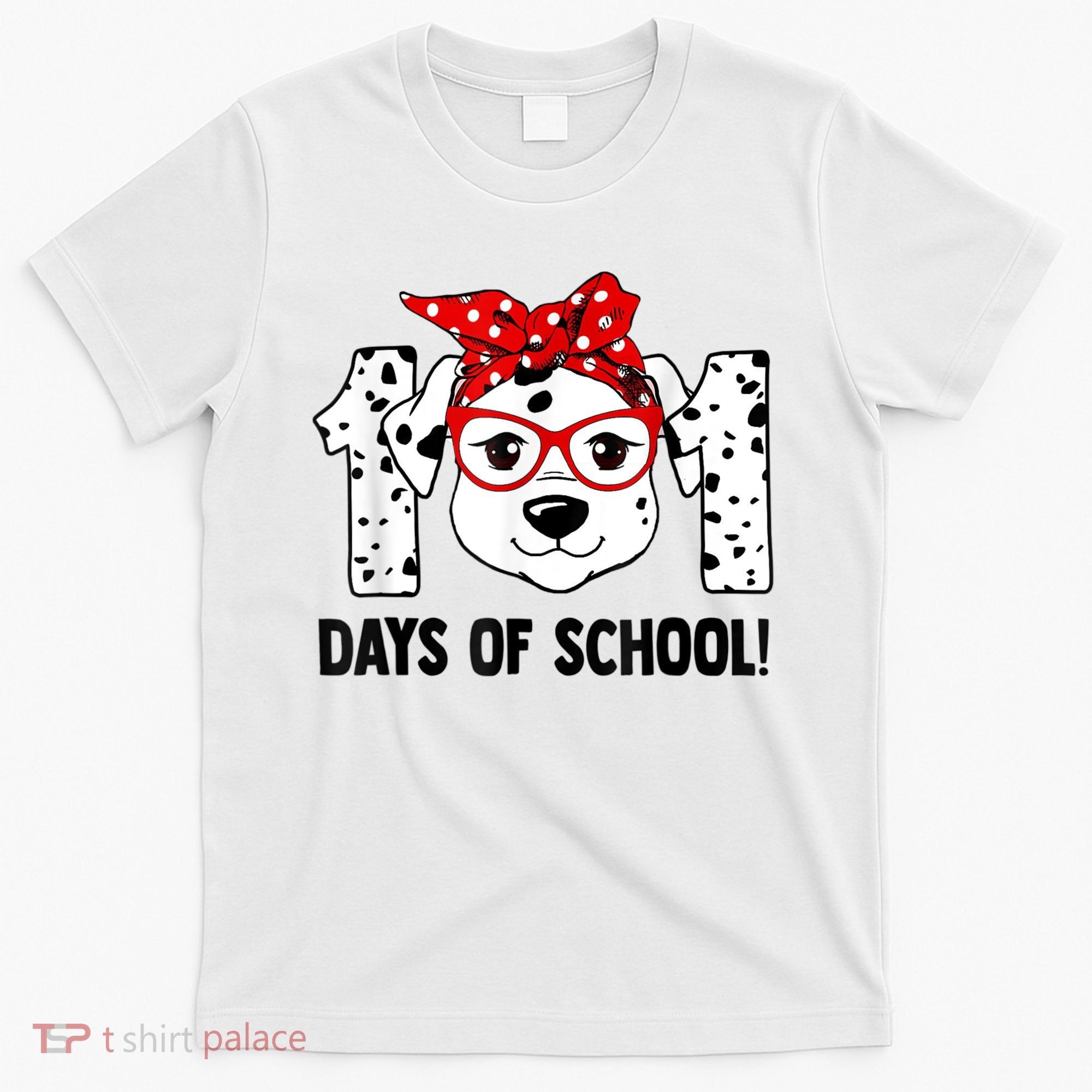 101 Days Of School Dalmatian Dog Teachers Kids Gift T-Shirt