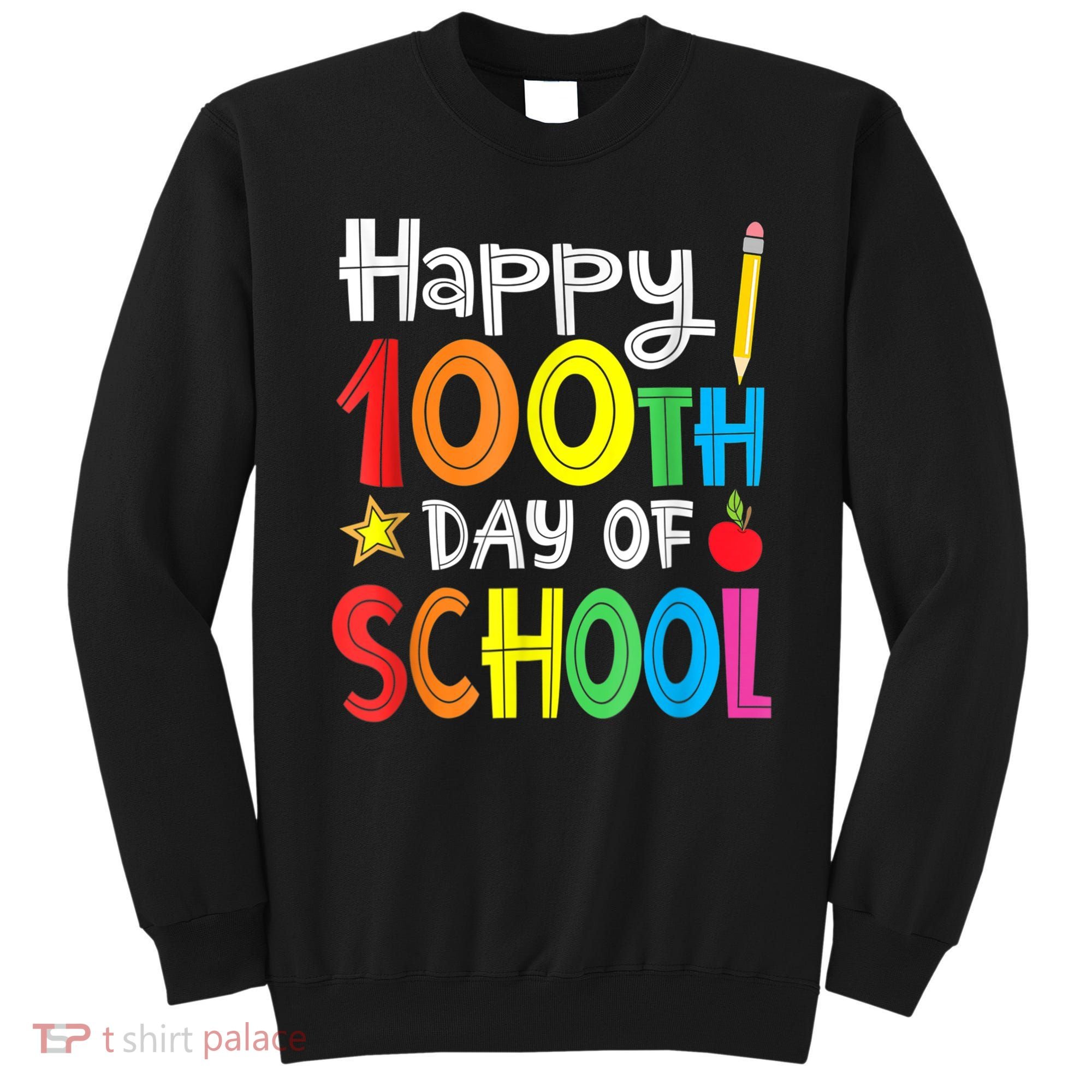 100th Day Of School A Gift For Teachers Kids Child Happy 100 Days Sweatshirt