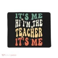 100th Day Of School I’m The Teacher It’s Me Funny Teacher Mousepad thumb 0