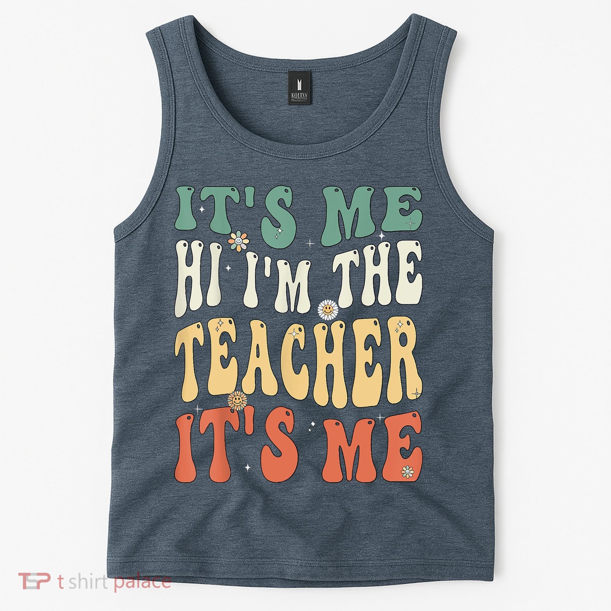 100th Day Of School I’m The Teacher It’s Me Funny Teacher Tank Top