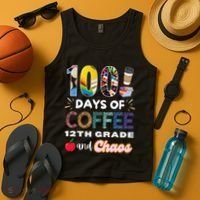100 Days Of Coffee 12th Grade And Chaos Funny Schoo Teacher Tank Top thumb 4