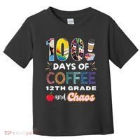 100 Days Of Coffee 12th Grade And Chaos Funny Schoo Teacher Toddler T-Shirt thumb 0